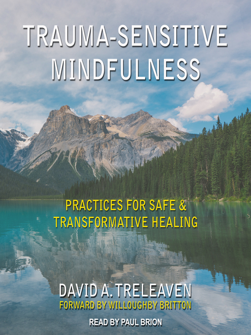 Title details for Trauma-Sensitive Mindfulness by David A. Treleaven - Available